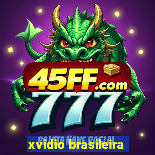 xvidio brasileira